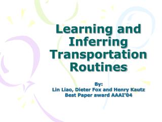 Learning and Inferring Transportation Routines