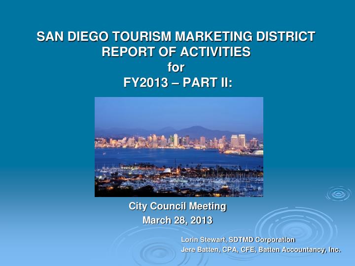 san diego tourism marketing district report of activities for fy2013 part ii