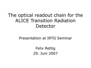 The optical readout chain for the ALICE Transition Radiation Detector
