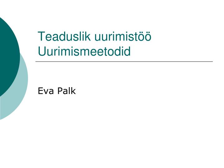 teaduslik uurimist uurimismeetodid