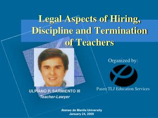 Legal Aspects of Hiring, Discipline and Termination of Teachers