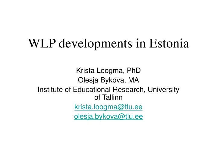 wlp developments in estonia