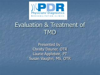 Evaluation &amp; Treatment of TMD