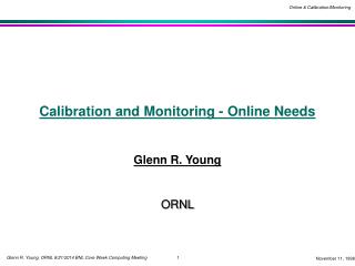 Calibration and Monitoring - Online Needs