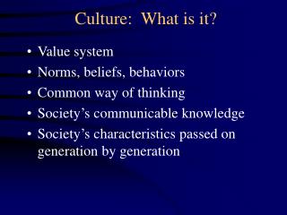 Culture: What is it?