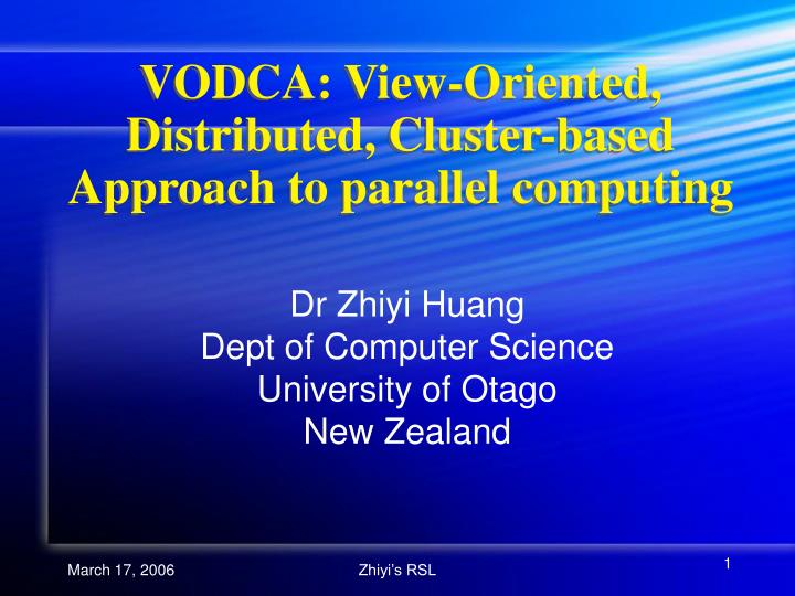 vodca view oriented distributed cluster based approach to parallel computing