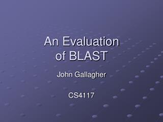 An Evaluation of BLAST