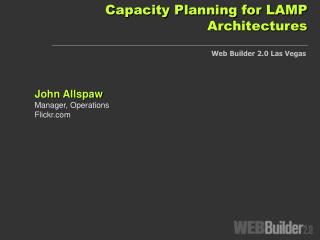 Capacity Planning for LAMP Architectures