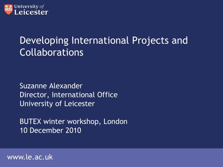 developing international projects and collaborations