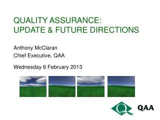 quality assurance: UPDATE &amp; FUTURE DIRECTIONS