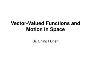Vector-Valued Functions and Motion in Space