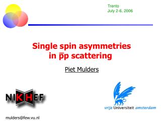 Single spin asymmetries in pp scattering