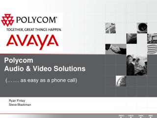 Polycom Audio &amp; Video Solutions