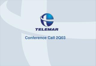 Conference Call 2Q03