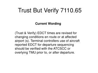 Trust But Verify 7110.65