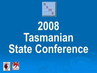 2008 Tasmanian State Conference