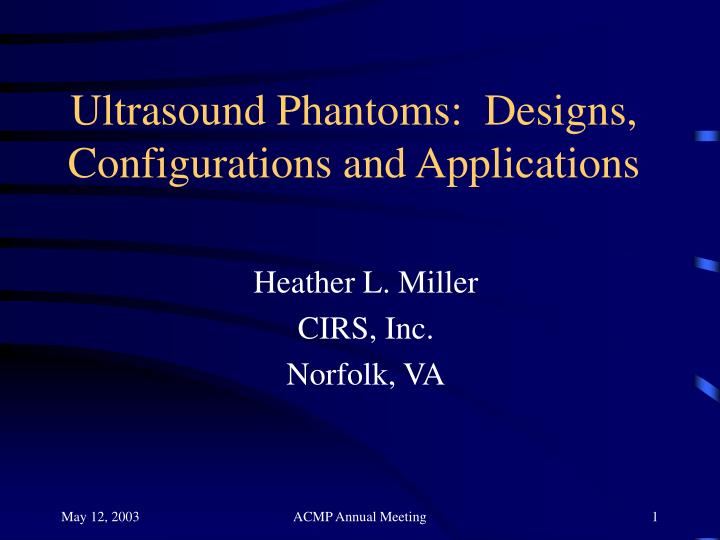 ultrasound phantoms designs configurations and applications