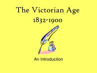 The Victorian Age 1832-1900