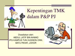 kepentingan tmk dalam p p pj