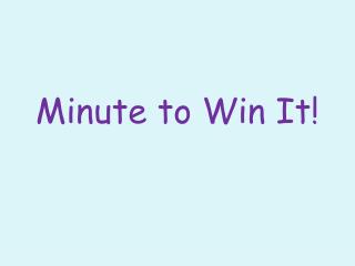Minute to Win It!