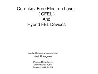 Cerenkov Free Electron Laser ( CFEL ) And Hybrid FEL Devices