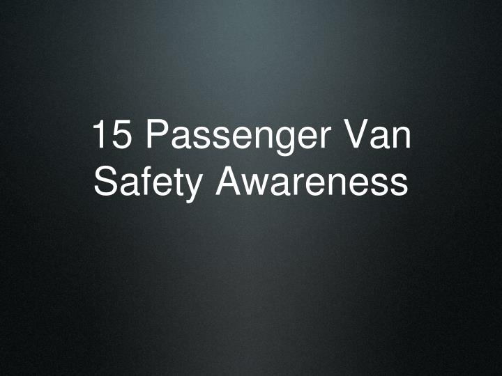 15 passenger van safety awareness