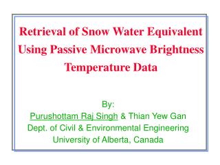 Retrieval of Snow Water Equivalent Using Passive Microwave Brightness Temperature Data