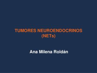 tumores neuroendocrinos nets