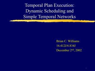 Temporal Plan Execution: Dynamic Scheduling and Simple Temporal Networks