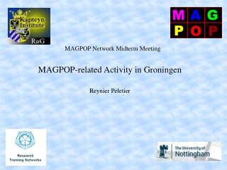 MAGPOP-related Activity in Groningen Reynier Peletier