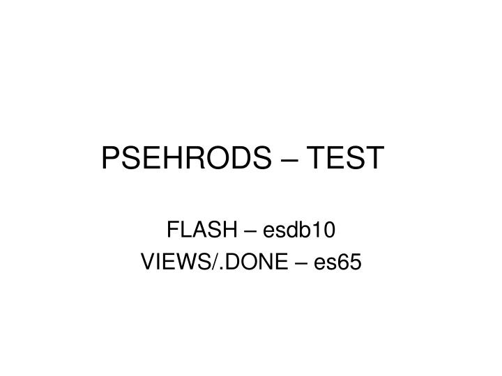 psehrods test
