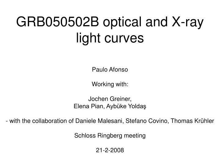 grb050502b optical and x ray light curves
