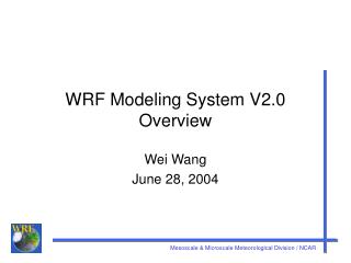WRF Modeling System V2.0 Overview