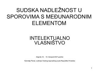 SUDSKA NADLEŽNOST U SPOROVIMA S MEĐUNARODNIM ELEMENTOM