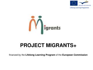 project migrants financed by the lifelong learning program of the european commission