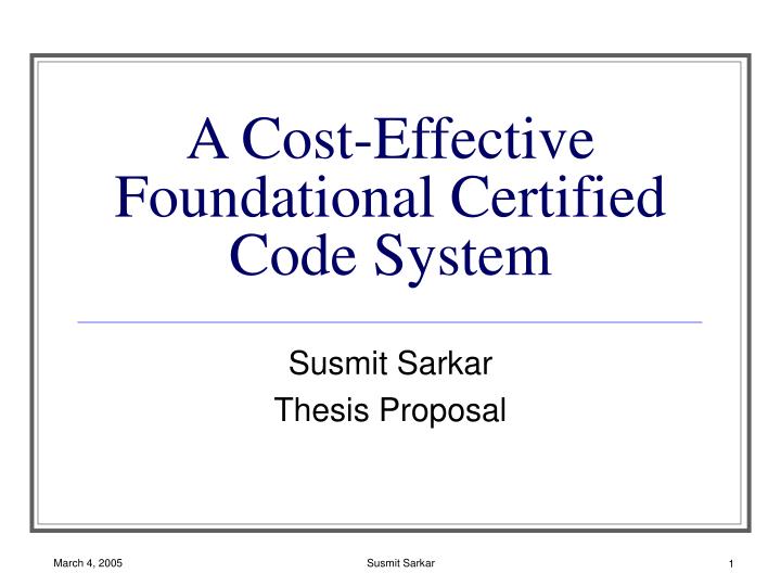 a cost effective foundational certified code system