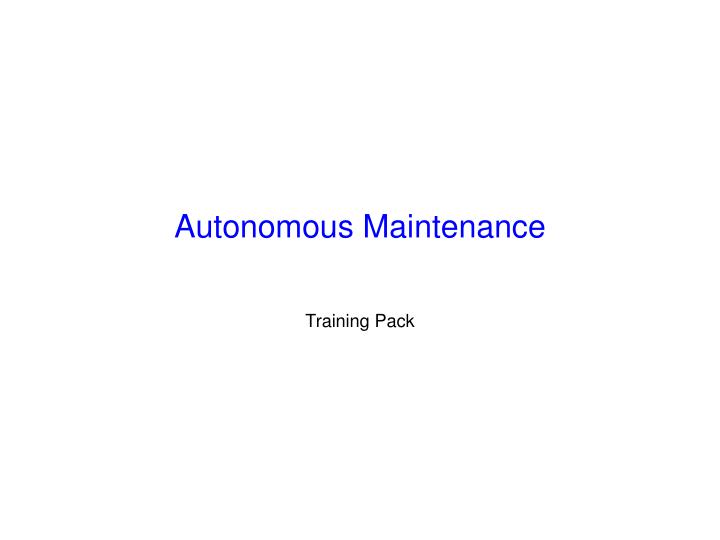 autonomous maintenance