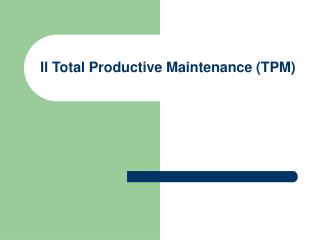 Il Total Productive Maintenance (TPM)