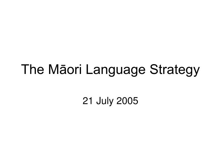 the m ori language strategy