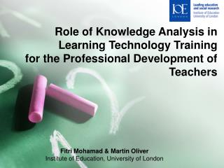Fitri Mohamad &amp; Martin Oliver Institute of Education, University of London