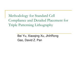 Methodology for Standard Cell Compliance and Detailed Placement for Triple Patterning Lithography