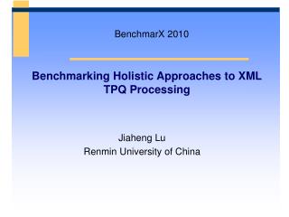 Benchmarking Holistic Approaches to XML TPQ Processing