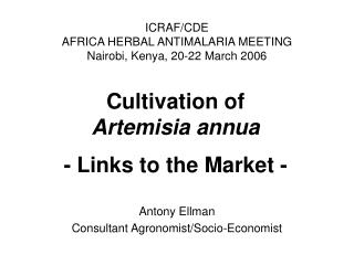 Cultivation of Artemisia annua - Links to the Market -