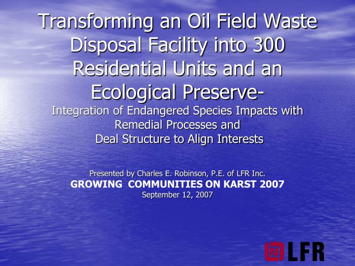 presented by charles e robinson p e of lfr inc growing communities on karst 2007 september 12 2007