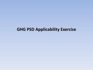 GHG PSD Applicability Exercise