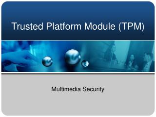 Trusted Platform Module (TPM)