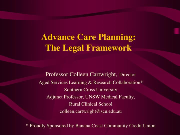 advance care planning the legal framework