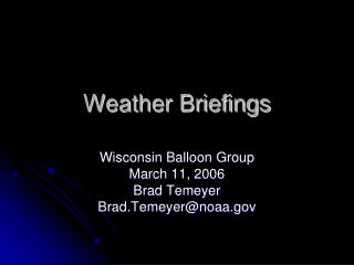Weather Briefings
