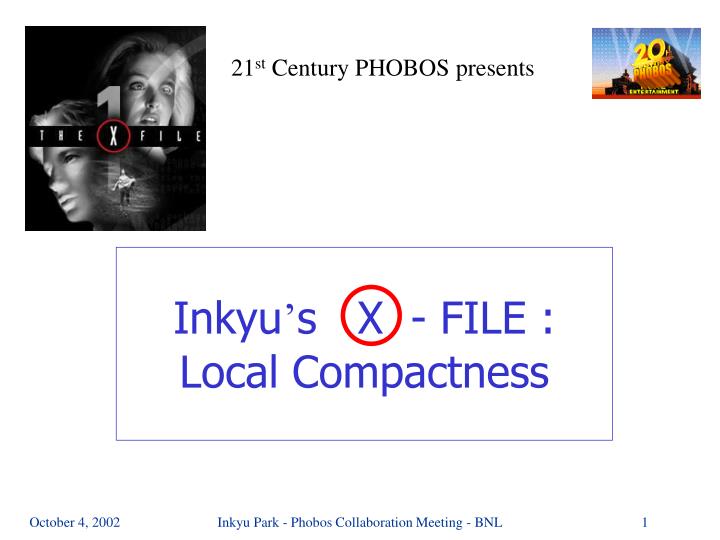inkyu s x file local compactness