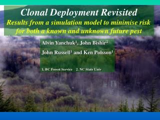 Clonal Deployment Revisited Results from a simulation model to minimise risk